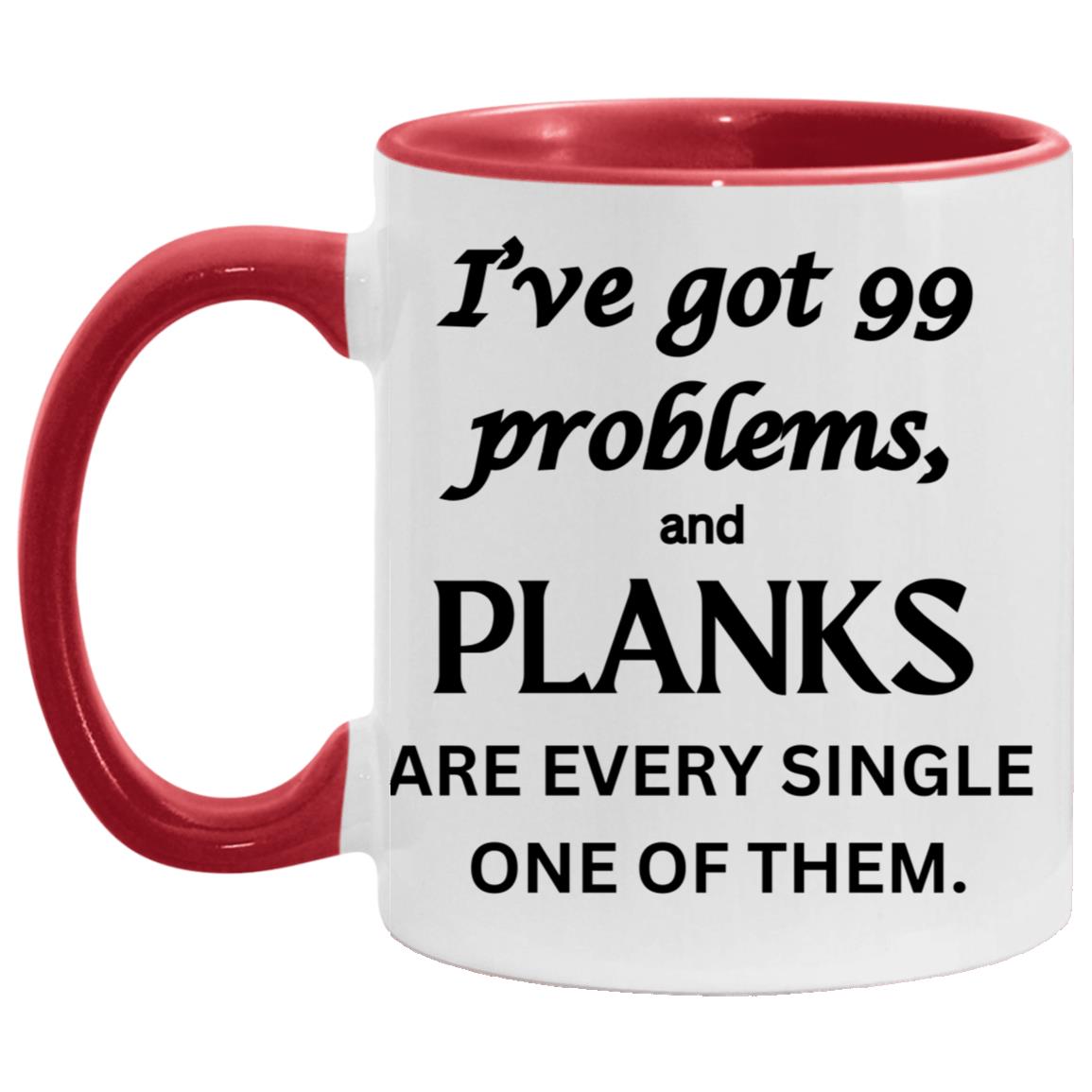 PLANK PROBLEMS Coffee Accent Mug 11 oz