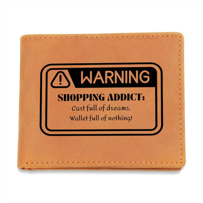 SHOPAHOLIC"S WARNING Leather Wallet