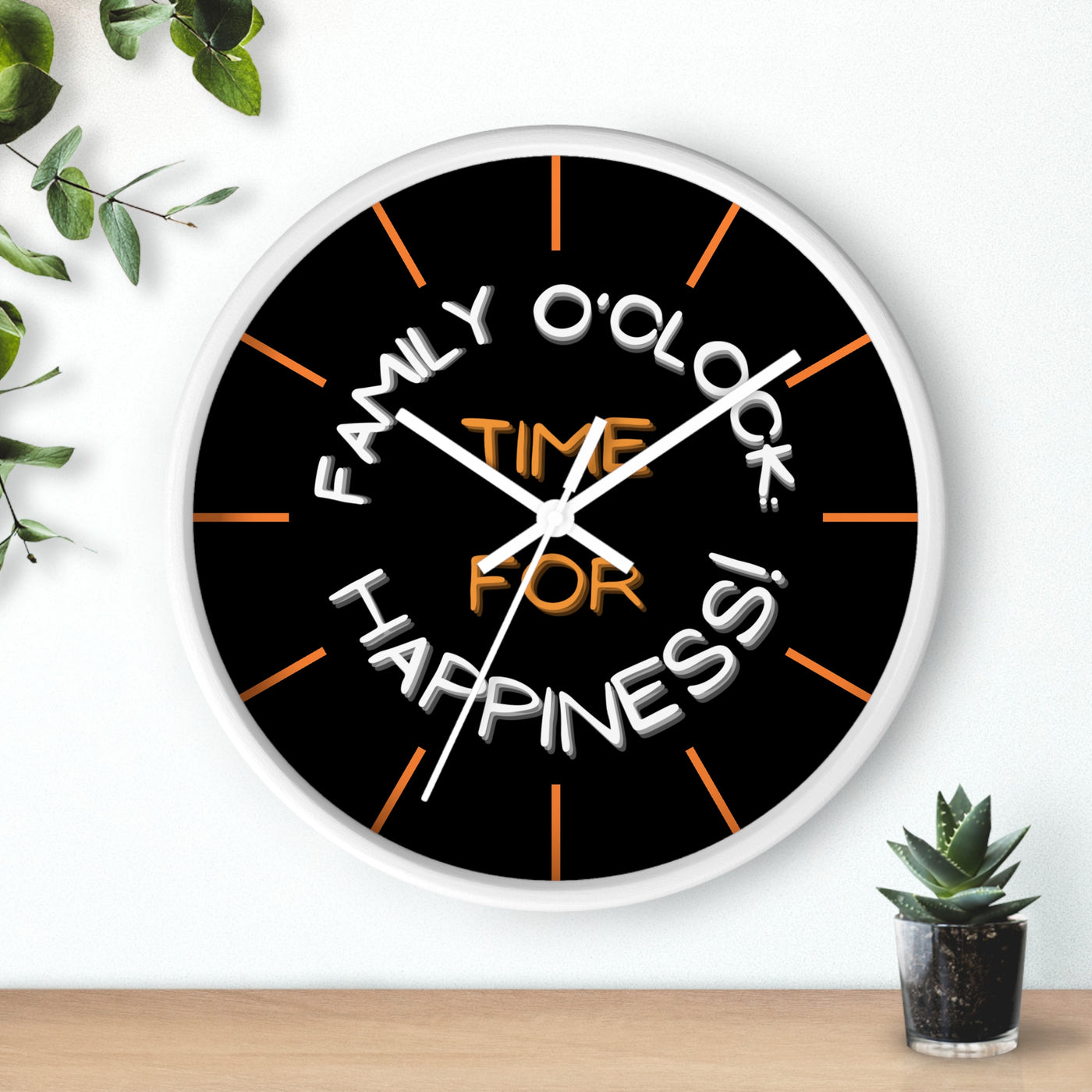 FAMILY O'CLOCK: TIME FOR HAPPINESS Wall Clock