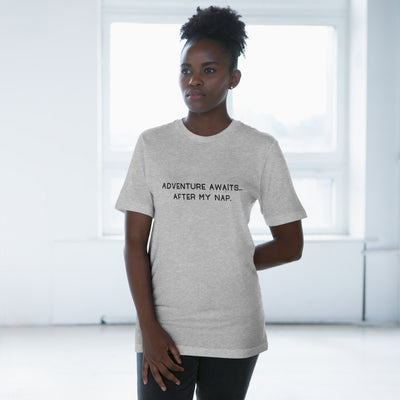 ADVENTURE AWAITS... AFTER MY NAP Unisex Deluxe T-shirt