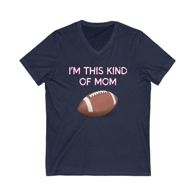 I'M THIS KIND OF MOM Jersey Short Sleeve V-Neck Tee