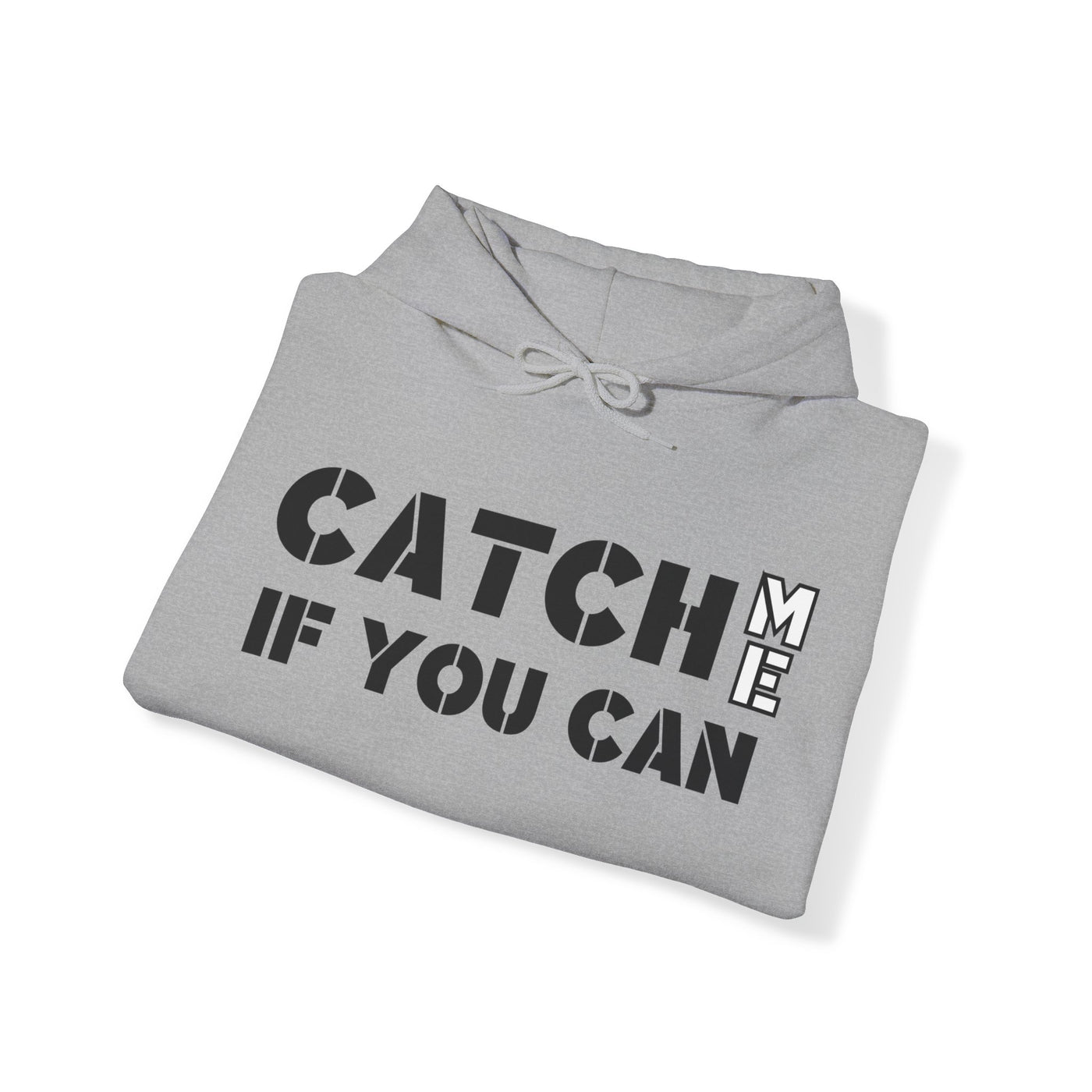 CATCH ME IF YOU CAN Unisex Heavy Blend™ Hooded Sweatshirt