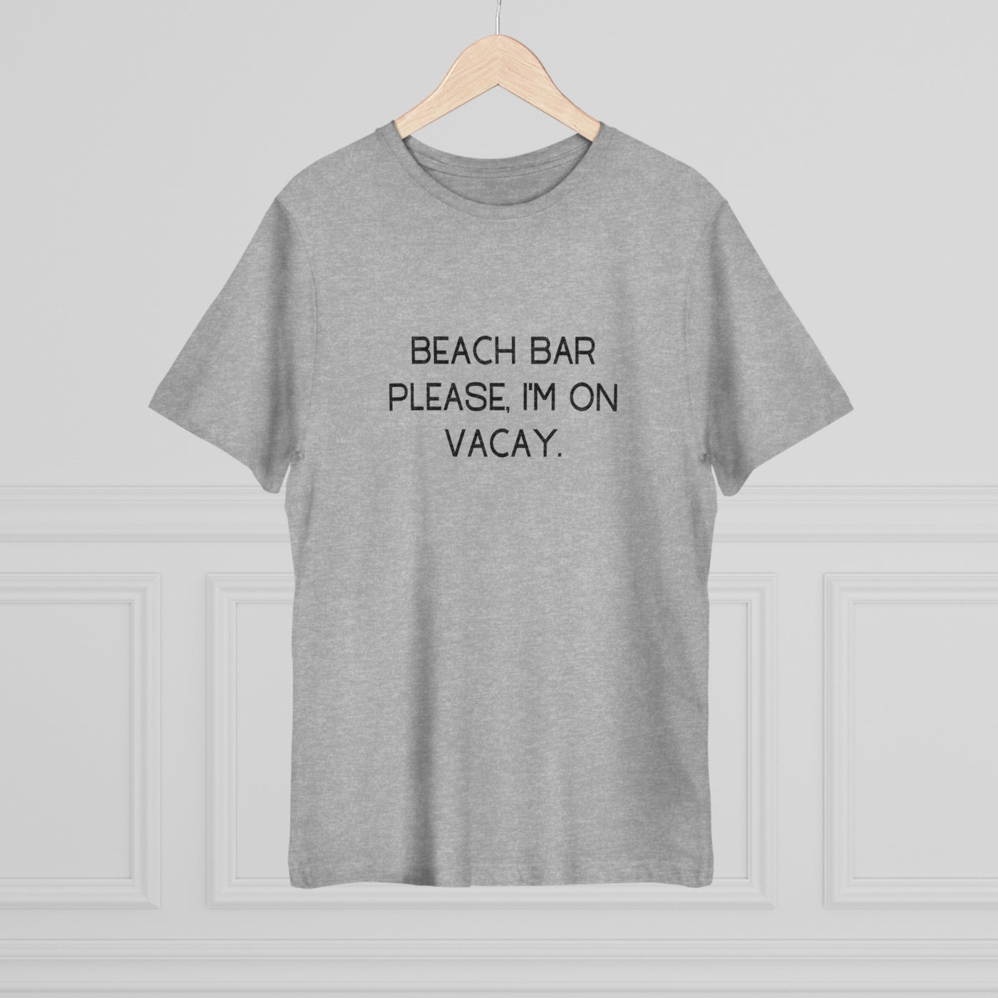 BEACH BAR PLEASE, I'M ON VACAY Unisex Deluxe T-shirt