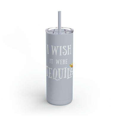 TEQUILA DREAMIN Maars Maker Skinny Matte Tumbler, 20oz