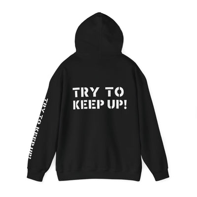 YES I PLAY BASKETBALL LIKE A GIRL. TRY TO KEEP UP! Unisex Heavy Blend™ Hooded Sweatshirt