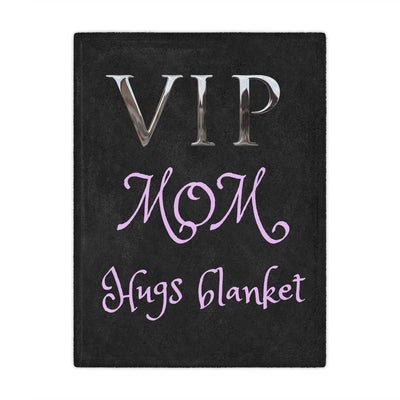 VIP MOM HUGHS Plush Blanket