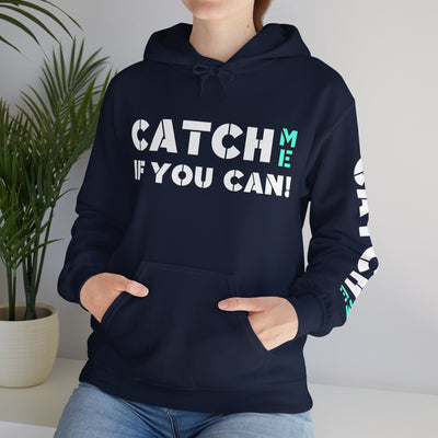 CATCH ME IF YOU CAN Unisex Heavy Blend™ Hooded Sweatshirt