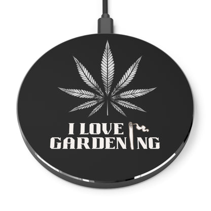 Black Wireless Charger "I love gardening (weed)"