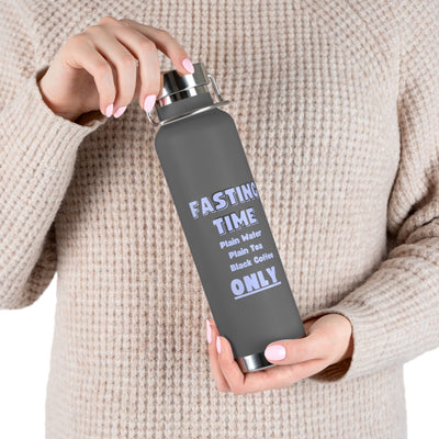 INTERMITTENT FASTING REMINDER Copper Vacuum Insulated Bottle, 22oz