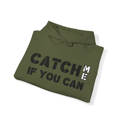 CATCH ME IF YOU CAN Unisex Heavy Blend™ Hooded Sweatshirt