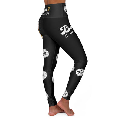 BEER ME IF YOU CAN High Waisted Leggings (AOP)