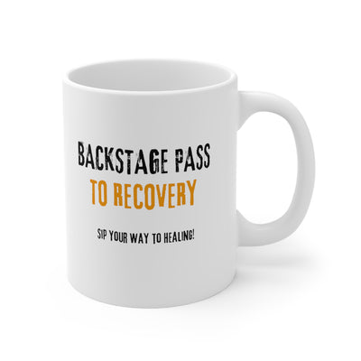 "Backstage Pass of Recovery" Ceramic Mug 11oz (With Digital Thank You bonus)