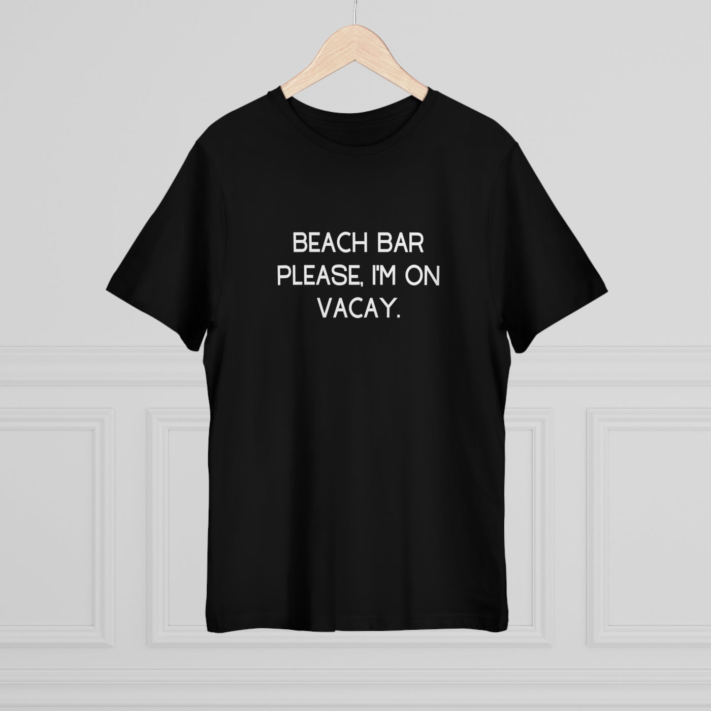 BEACH BAR PLEASE, I'M ON VACAY Unisex Deluxe T-shirt