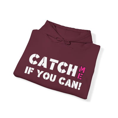CATCH ME IF YOU CAN Unisex Heavy Blend™ Hooded Sweatshirt