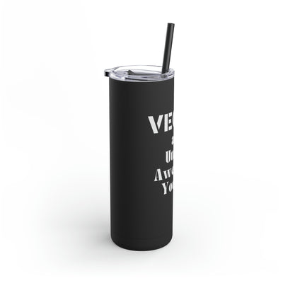 VEGAN AND UTTERLY AWESOME Maars Maker Skinny Matte Tumbler, 20oz