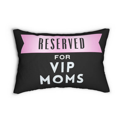 RESERVED FOR VIP MOMS Spun Polyester Lumbar Pillow 20"x14"