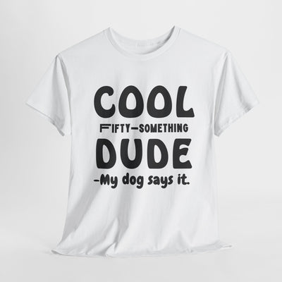 FIFTY-SOMETHING PAWSITIVELY COOL Heavy Cotton Tee