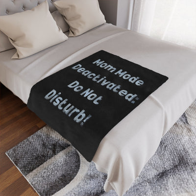 MOM MODE DEACTIVATED Plush Blanket