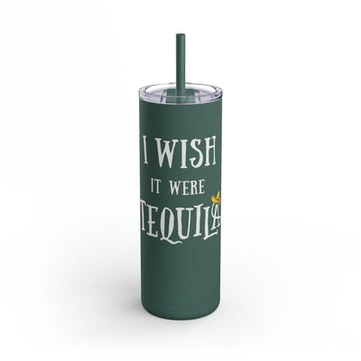 TEQUILA DREAMIN Maars Maker Skinny Matte Tumbler, 20oz