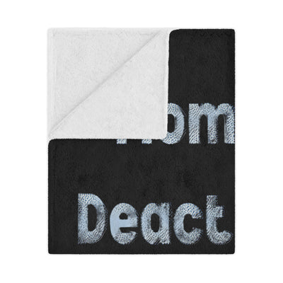 MOM MODE DEACTIVATED Plush Blanket