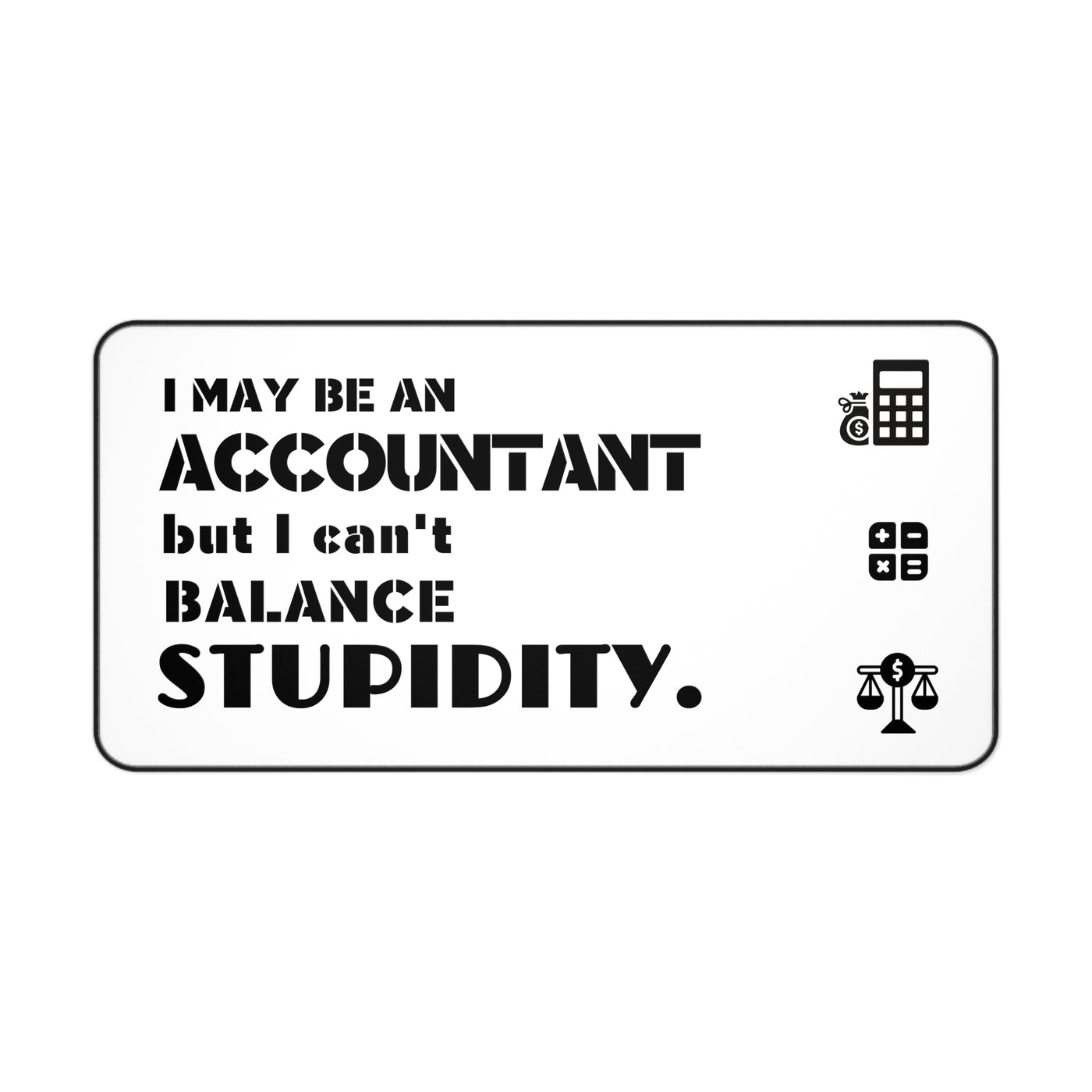 ACCOUNTANT's WISDOM Desk Mat