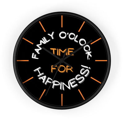 FAMILY O'CLOCK: TIME FOR HAPPINESS Wall Clock