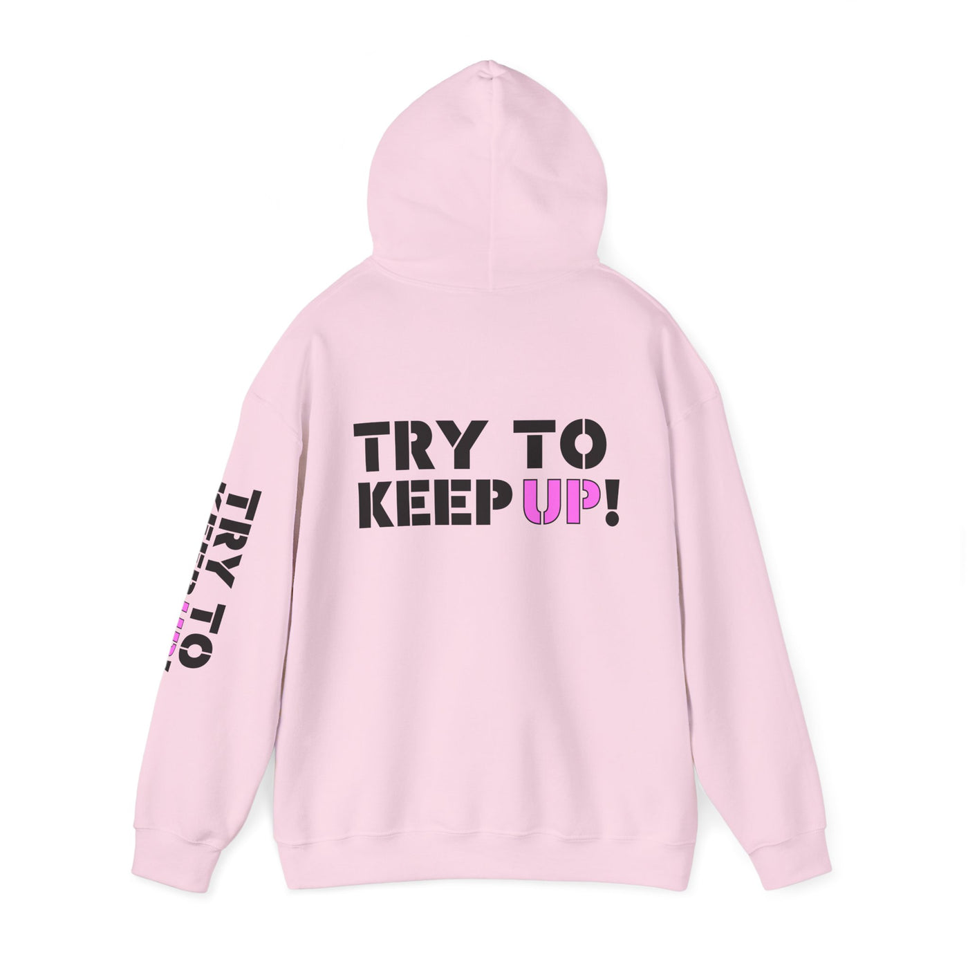 YES I PLAY BASKETBALL LIKE A GIRL. TRY TO KEEP UP! Unisex Heavy Blend™ Hooded Sweatshirt