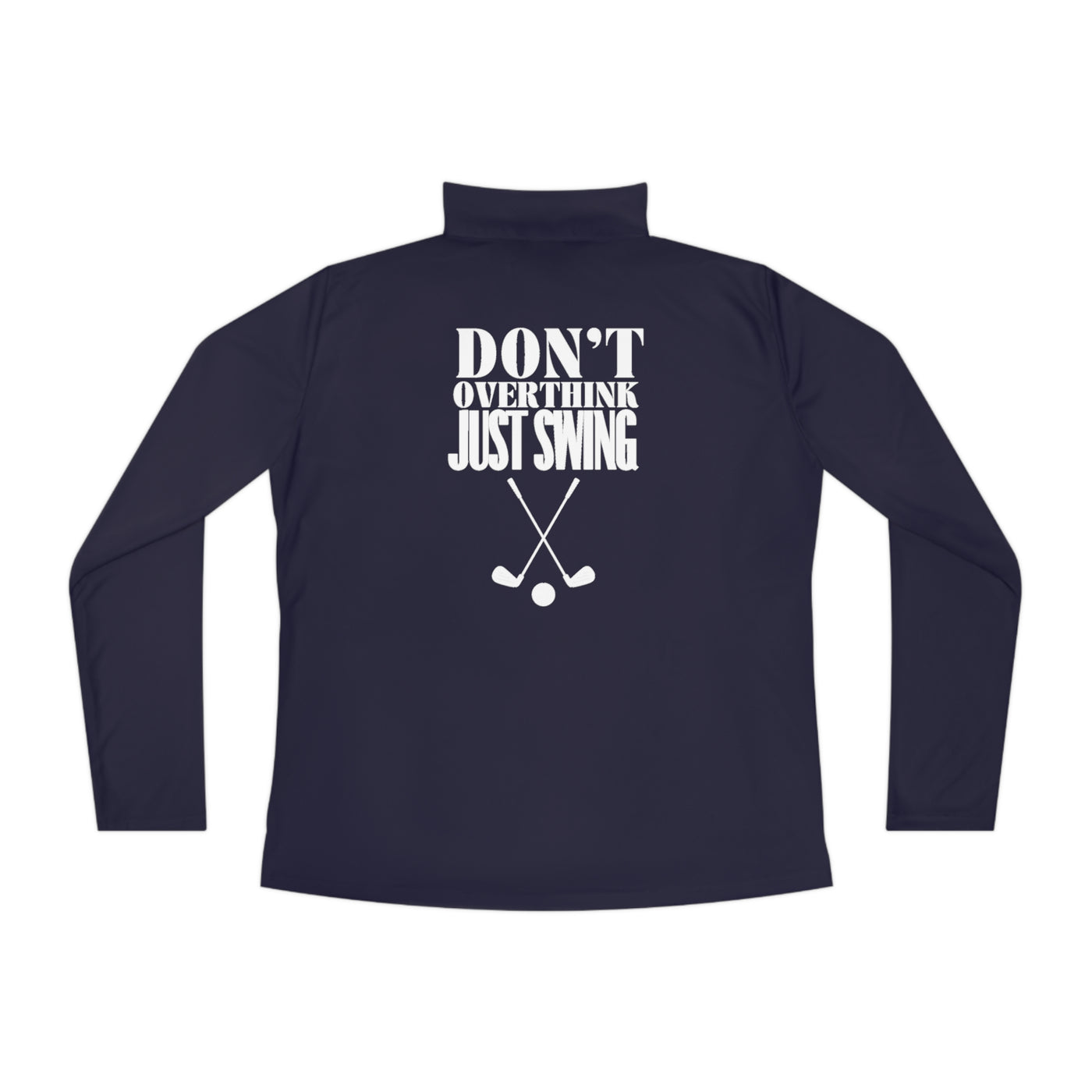 SWING WITHOUT OVERTHINKING Ladies Quarter-Zip Pullover