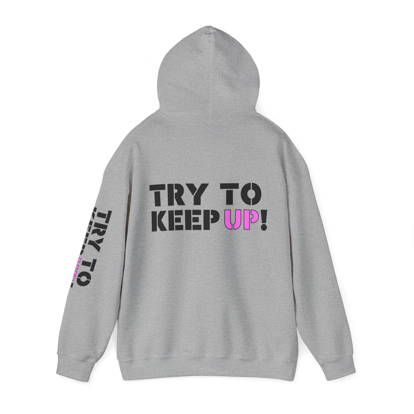 YES I PLAY BASKETBALL LIKE A GIRL. TRY TO KEEP UP! Unisex Heavy Blend™ Hooded Sweatshirt