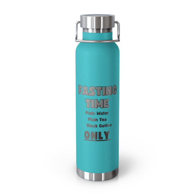 INTERMITTENT FASTING REMINDER Copper Vacuum Insulated Bottle, 22oz