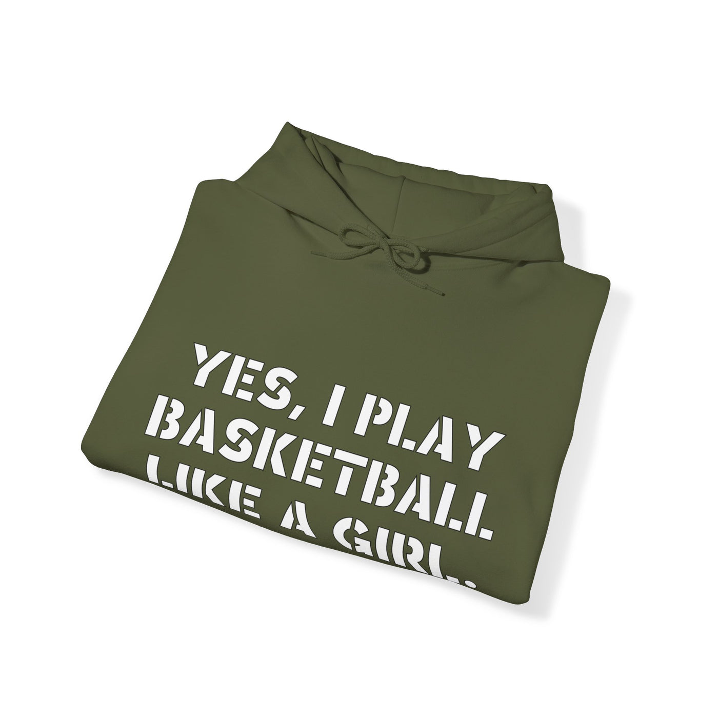 YES I PLAY BASKETBALL LIKE A GIRL. TRY TO KEEP UP! Unisex Heavy Blend™ Hooded Sweatshirt