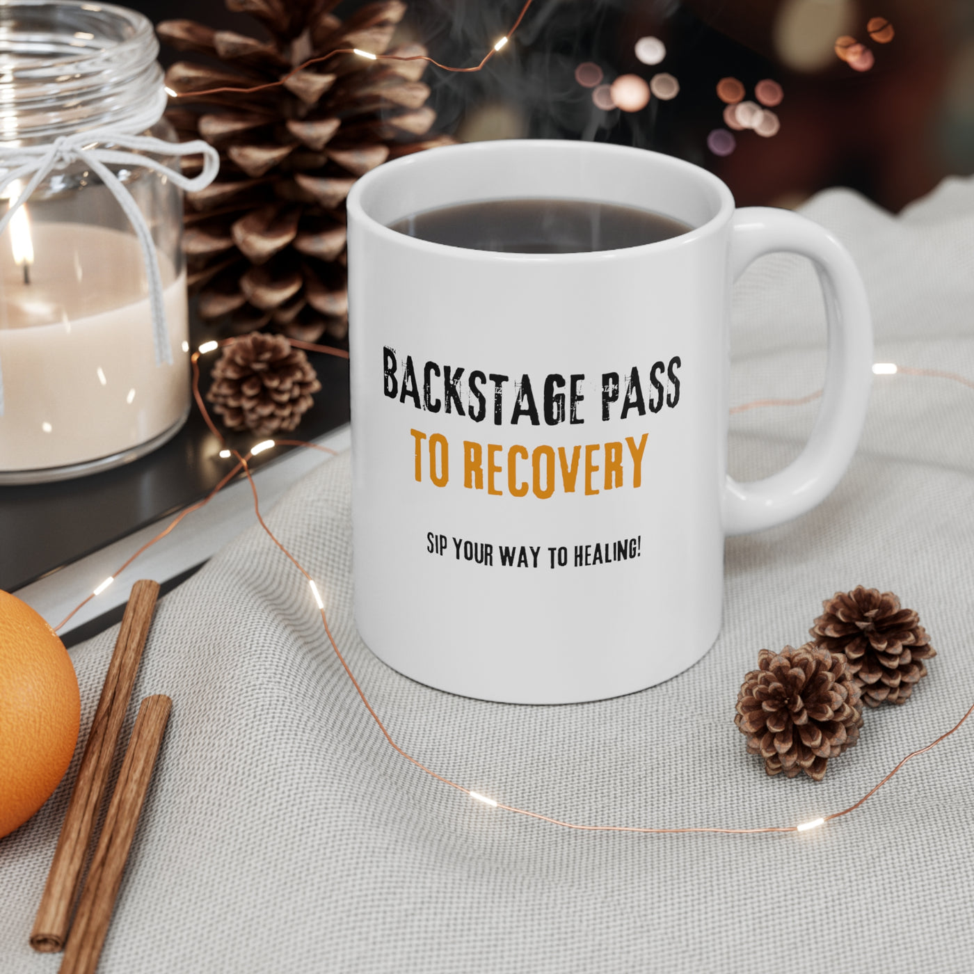 "Backstage Pass of Recovery" Ceramic Mug 11oz (With Digital Thank You bonus)