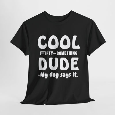 FIFTY-SOMETHING PAWSITIVELY COOL Heavy Cotton Tee