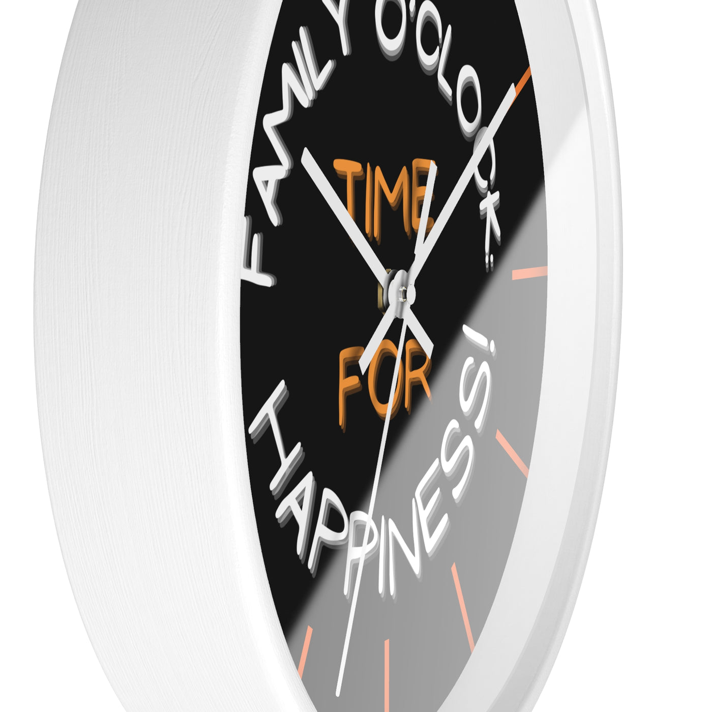 FAMILY O'CLOCK: TIME FOR HAPPINESS Wall Clock