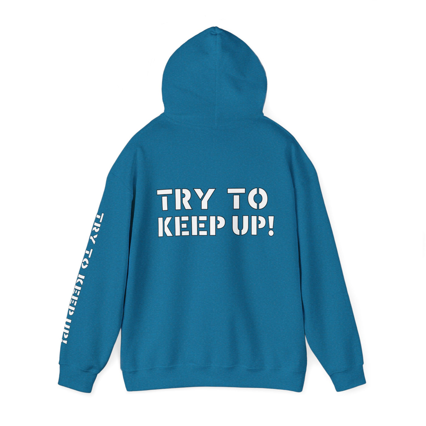 YES I PLAY BASKETBALL LIKE A GIRL. TRY TO KEEP UP! Unisex Heavy Blend™ Hooded Sweatshirt