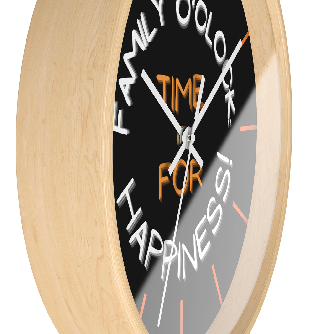 FAMILY O'CLOCK: TIME FOR HAPPINESS Wall Clock