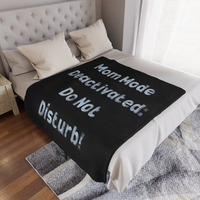 MOM MODE DEACTIVATED Plush Blanket