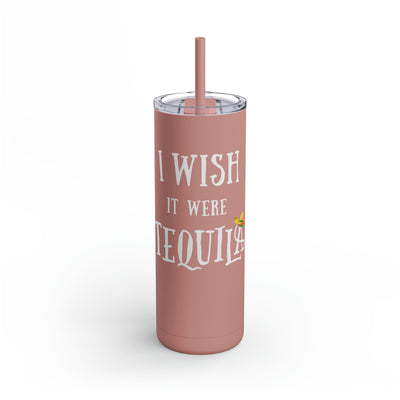 TEQUILA DREAMIN Maars Maker Skinny Matte Tumbler, 20oz
