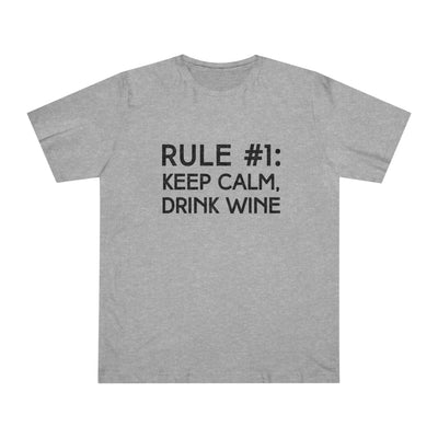 RULE NUMBER 1: KEEP CALM, DRINK WINE Unisex Deluxe T-shirt