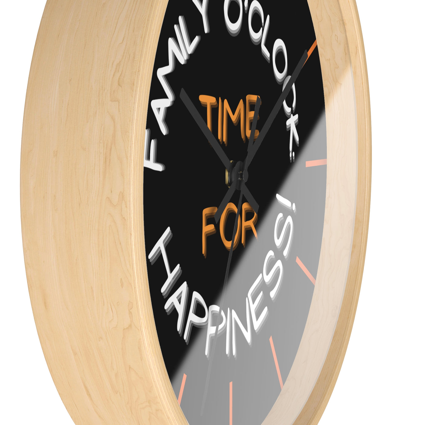 FAMILY O'CLOCK: TIME FOR HAPPINESS Wall Clock