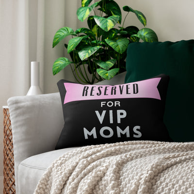 RESERVED FOR VIP MOMS Spun Polyester Lumbar Pillow 20"x14"