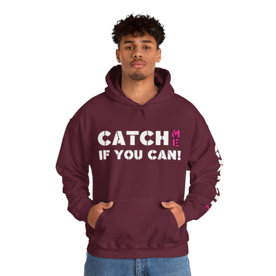CATCH ME IF YOU CAN Unisex Heavy Blend™ Hooded Sweatshirt