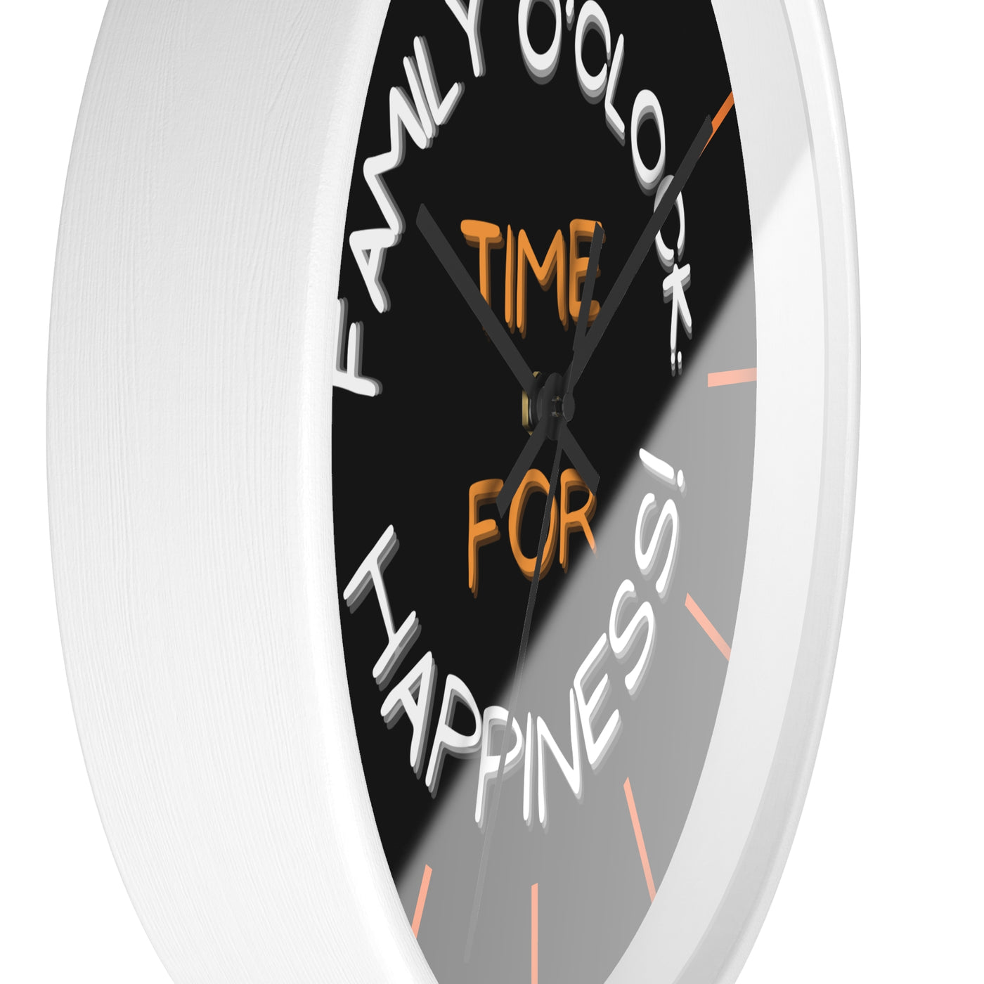 FAMILY O'CLOCK: TIME FOR HAPPINESS Wall Clock