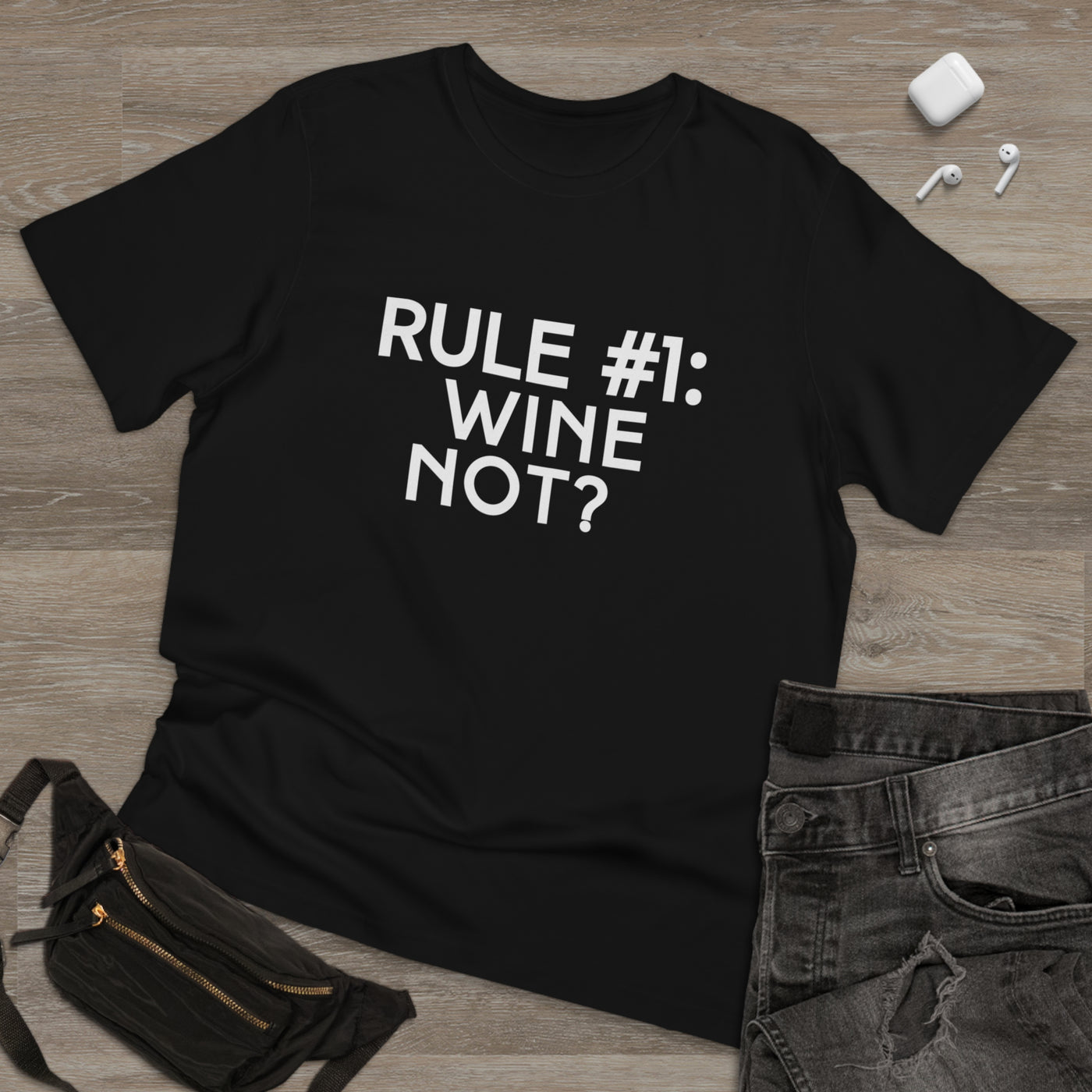 RULE NUMBER 1: WINE NOT? Unisex Deluxe T-shirt
