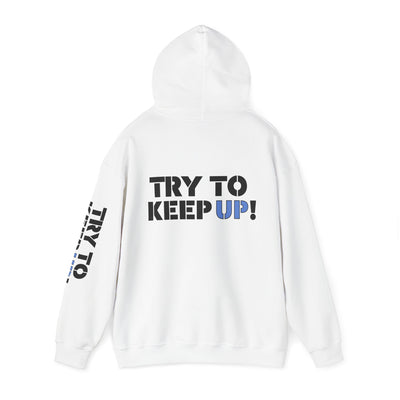 YES I PLAY BASKETBALL LIKE A GIRL. TRY TO KEEP UP! Unisex Heavy Blend™ Hooded Sweatshirt