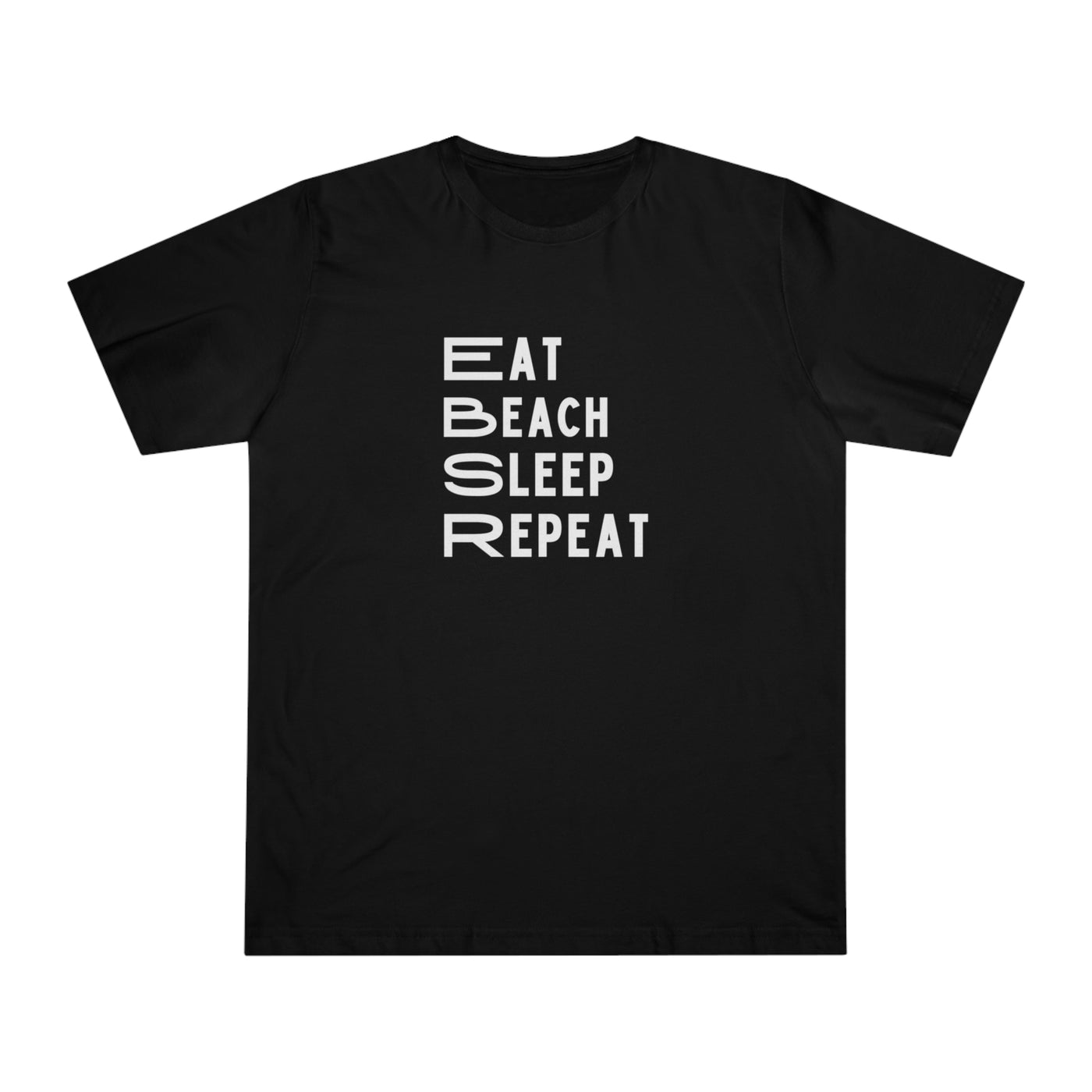 EAT, BEACH, SLEEP, REPEAT Unisex Deluxe T-shirt