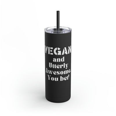 VEGAN AND UTTERLY AWESOME Maars Maker Skinny Matte Tumbler, 20oz