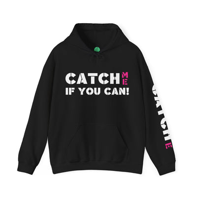 CATCH ME IF YOU CAN Unisex Heavy Blend™ Hooded Sweatshirt