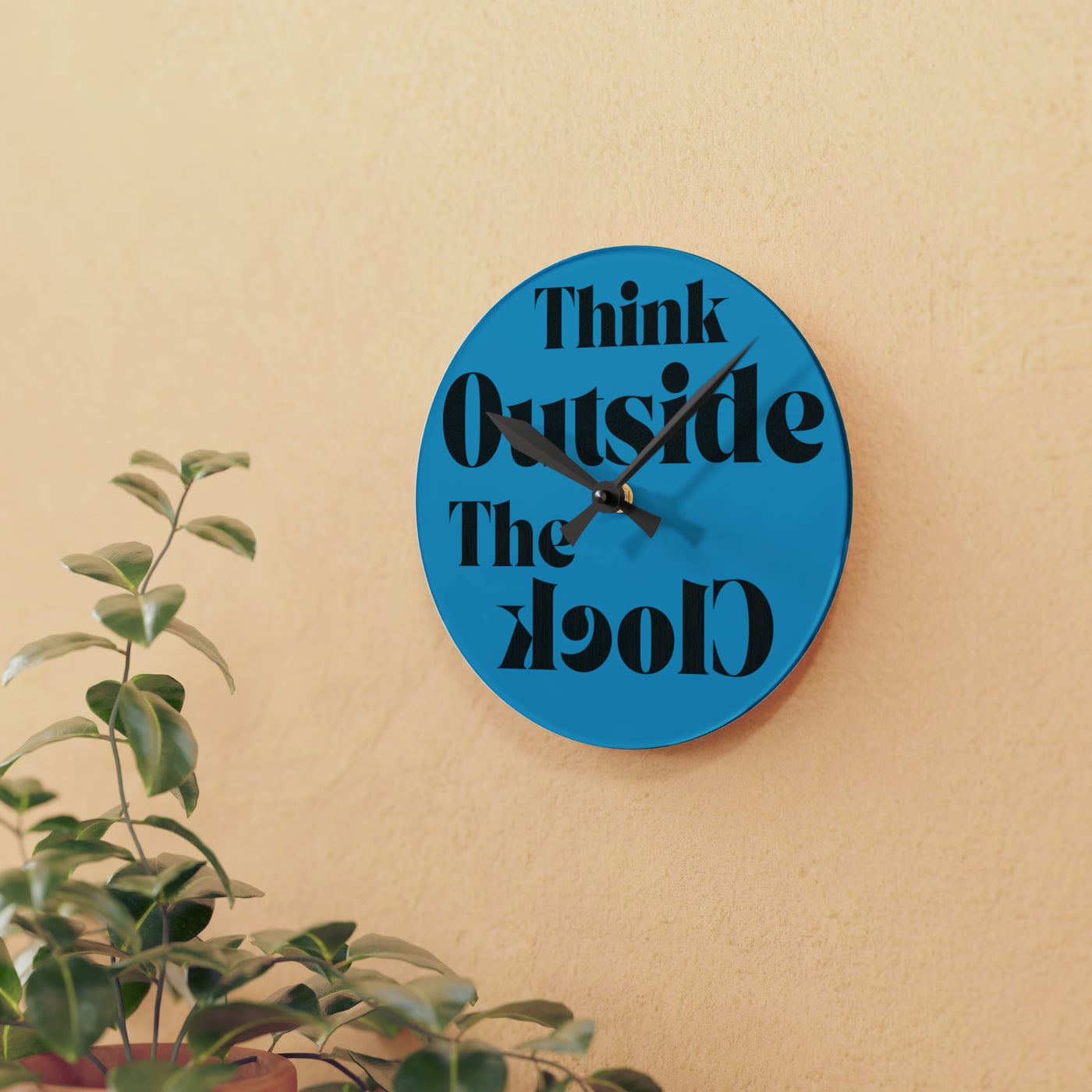 THINK OUTSIDE THE CLOCK Acrylic Wall Clock
