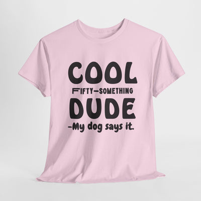 FIFTY-SOMETHING PAWSITIVELY COOL Heavy Cotton Tee